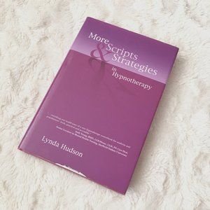 'More Scripts & Strategies in Hypnotherapy' Lynda Hudson Hardcover Psychology